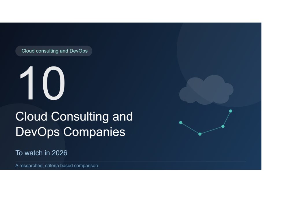Top 10 Cloud Consulting and DevOps Companies to Watch in 2026